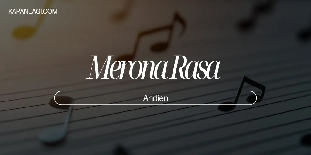 Lirik Merona Rasa - Andien