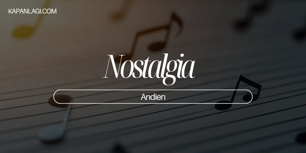 Lirik Nostalgia - Andien