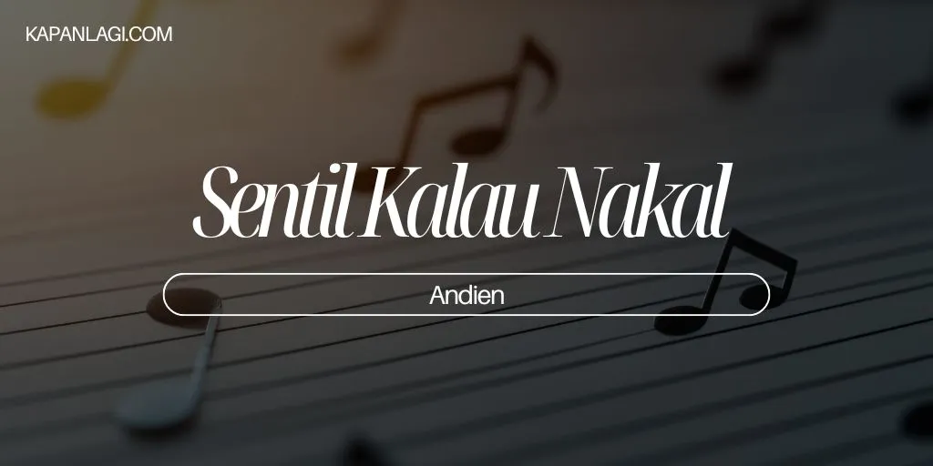 Lirik Sentil Kalau Nakal - Andien