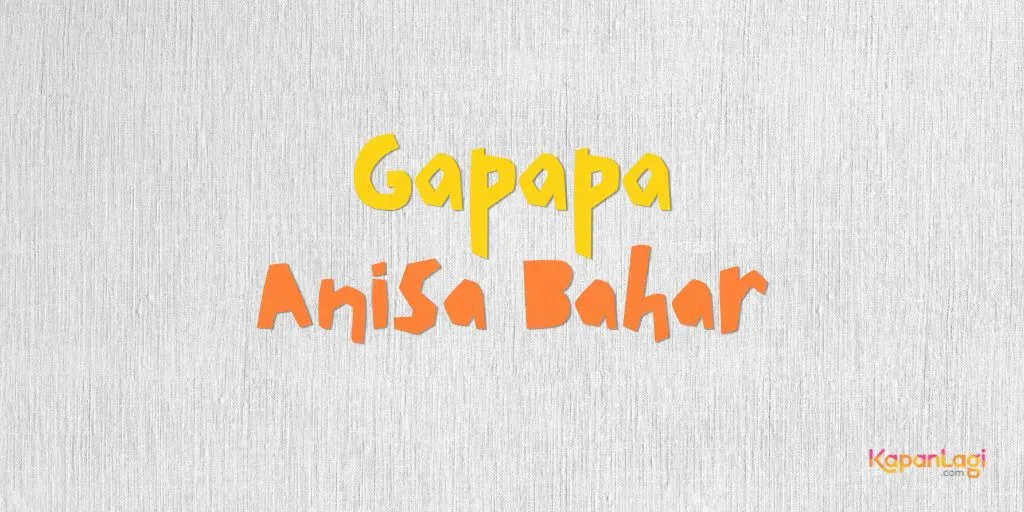 Lirik Gapapa - Anisa Bahar