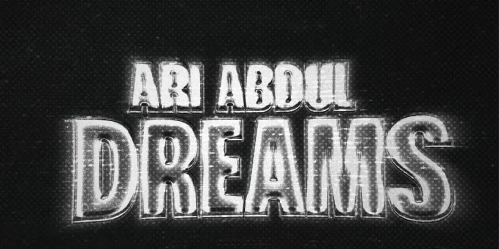 Ari Abdul - Dreams