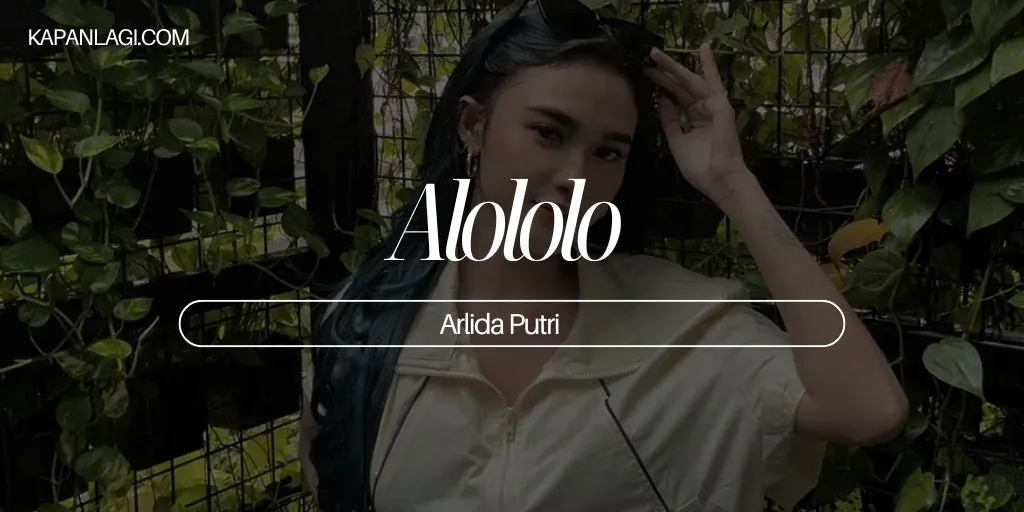 Lirik Alololo - Arlida Putri