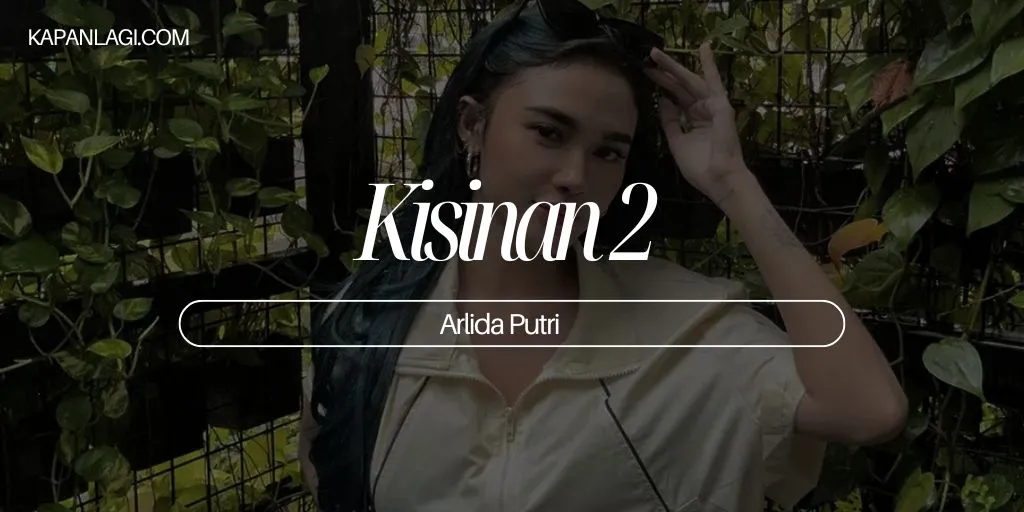 Lirik Kisinan 2 - Arlida Putri