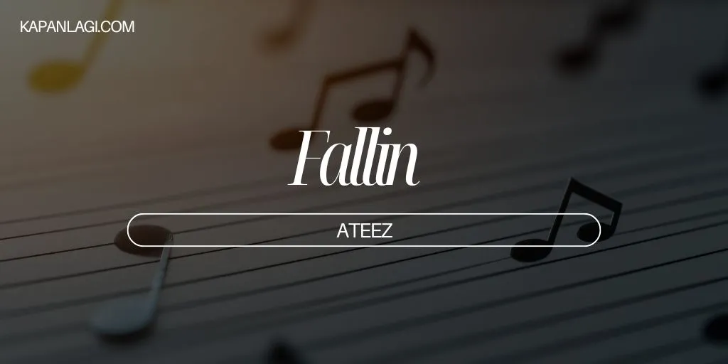 Lirik Fallin - ATEEZ