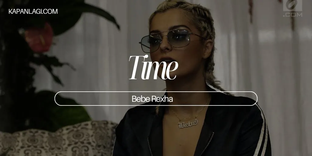 Lirik Time - Bebe Rexha