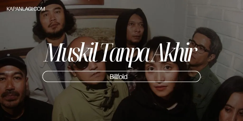 Lirik Muskil Tanpa Akhir - Billfold