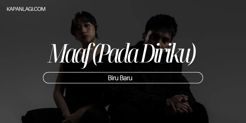 Lirik Maaf (Pada Diriku) - Biru Baru
