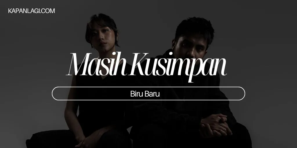 Lirik Masih Kusimpan - Biru Baru