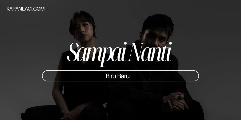 Lirik Sampai Nanti - Biru Baru