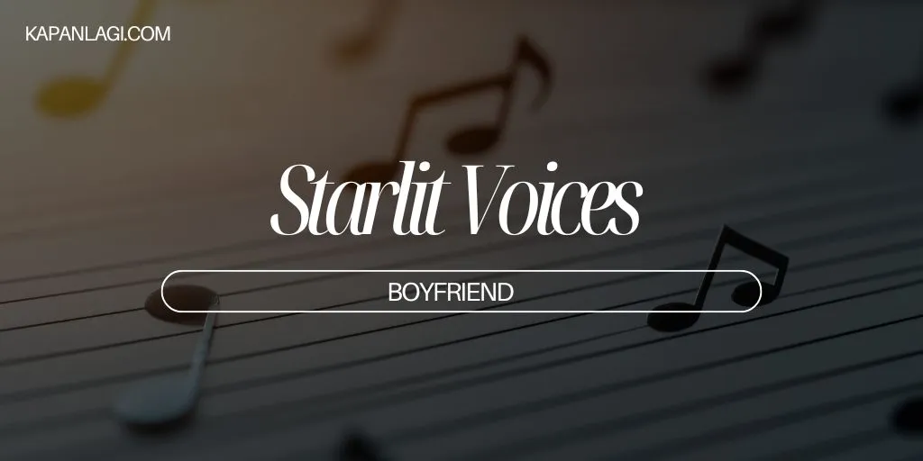 Lirik Starlit Voices - BOYFRIEND