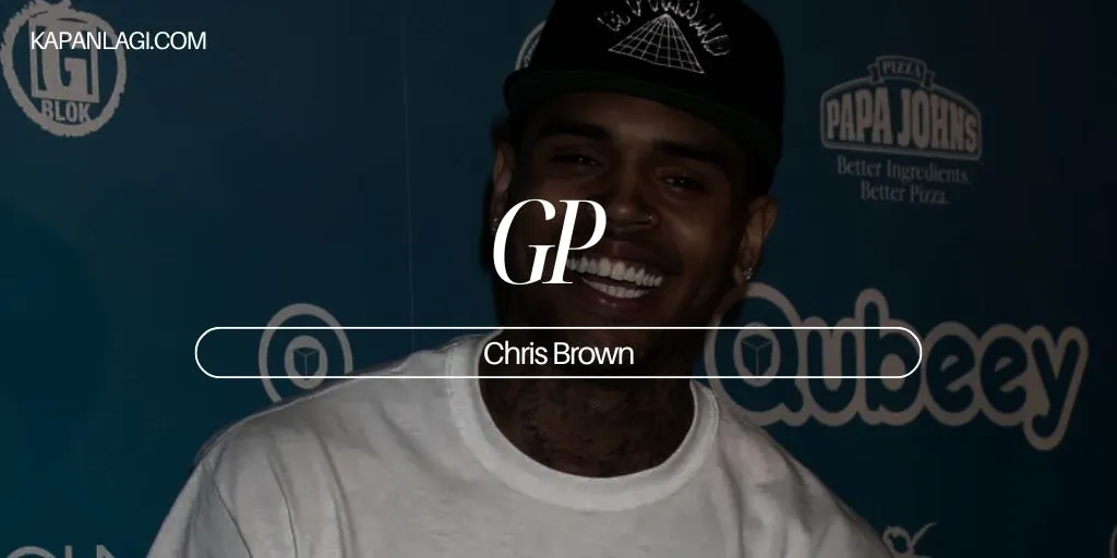 Lirik GP - Chris Brown