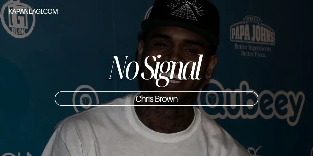Lirik No Signal - Chris Brown