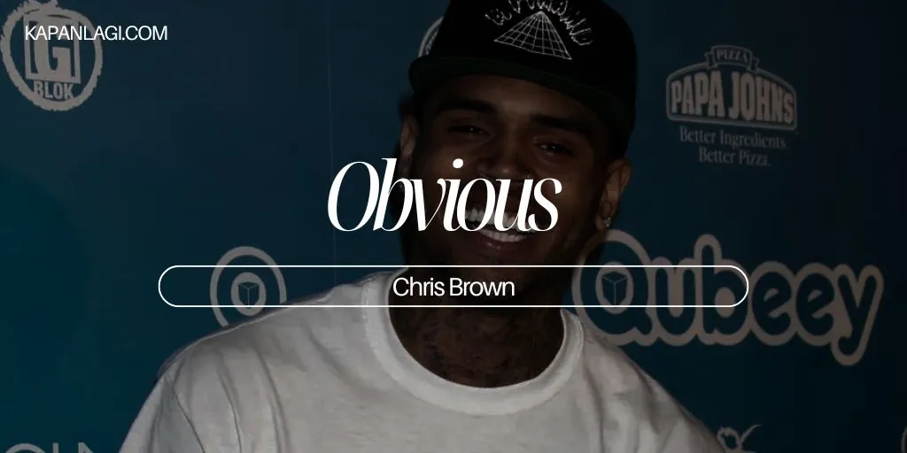Lirik Obvious - Chris Brown