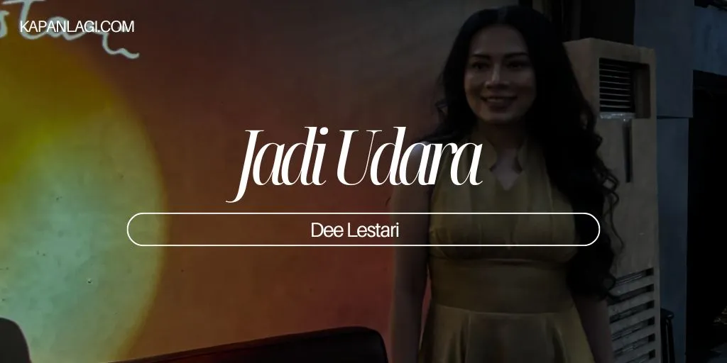 Lirik Jadi Udara - Dee