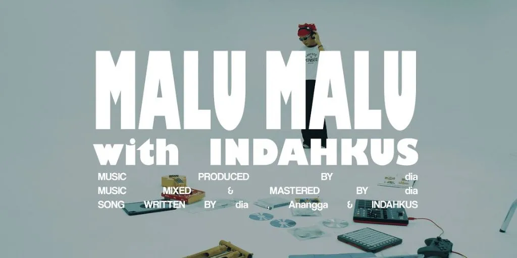 dia - MALU MALU (ft. INDAHKUS)