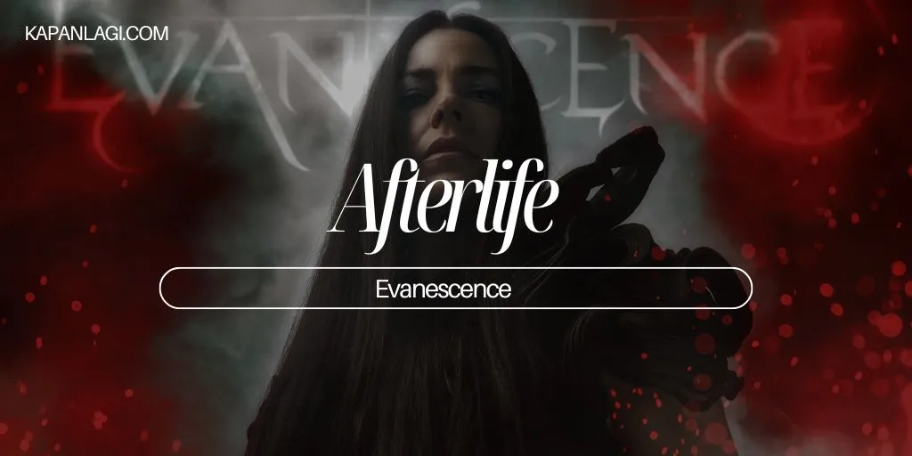 Lirik Afterlife - Evanescence