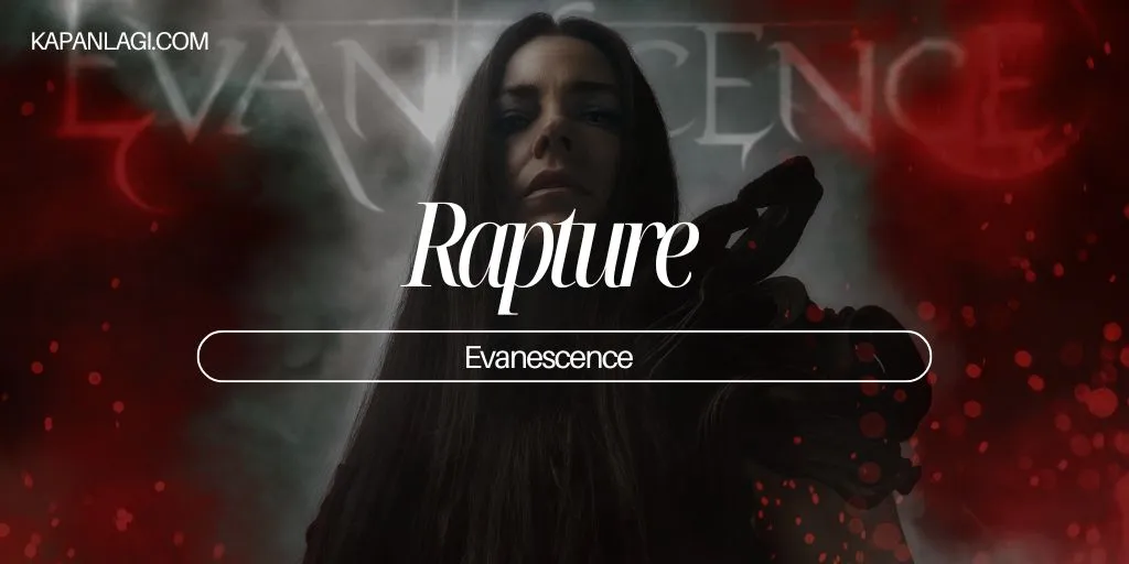 Lirik Rapture - Evanescence