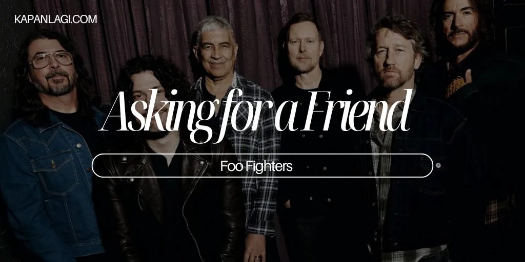 Foo Fighters - Asking For A Friend