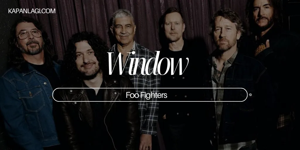 Foo Fighters - Window