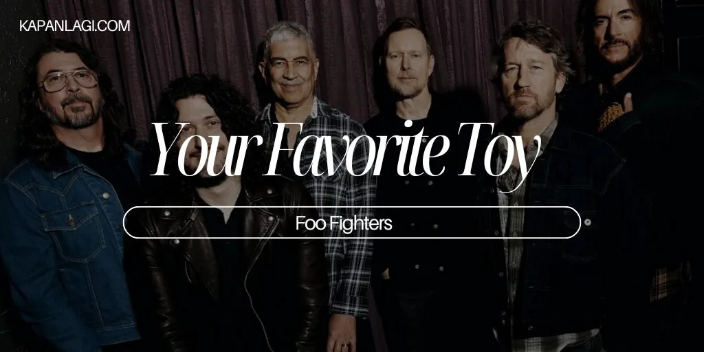 Foo Fighters - Your Favorite Toy
