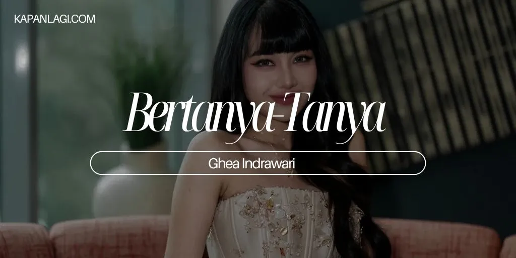 Lirik Bertanya-Tanya - Ghea Indrawari