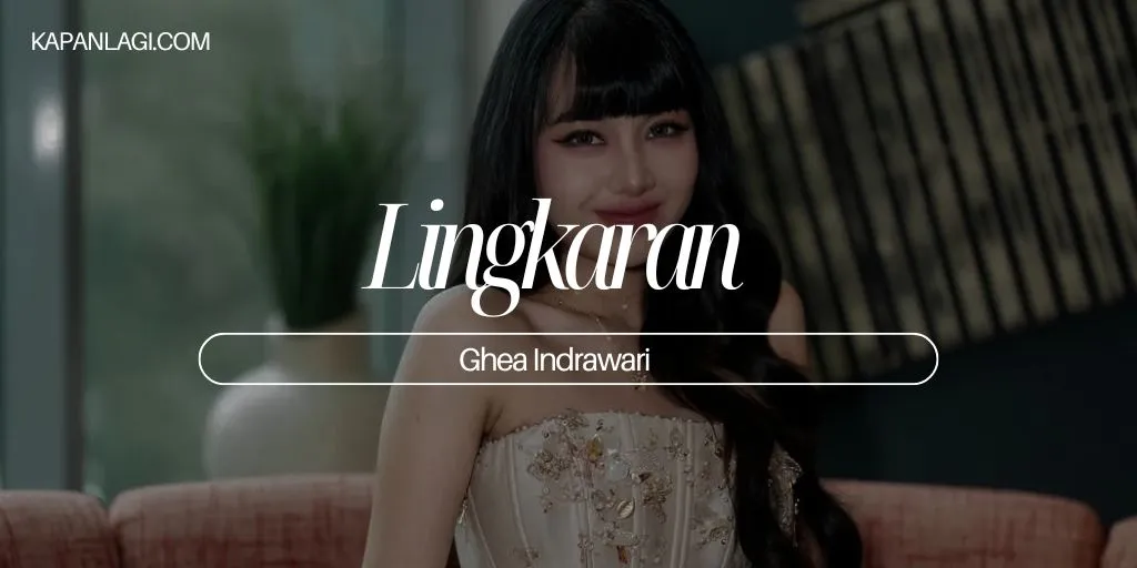 Lirik Lingkaran - Ghea Indrawari