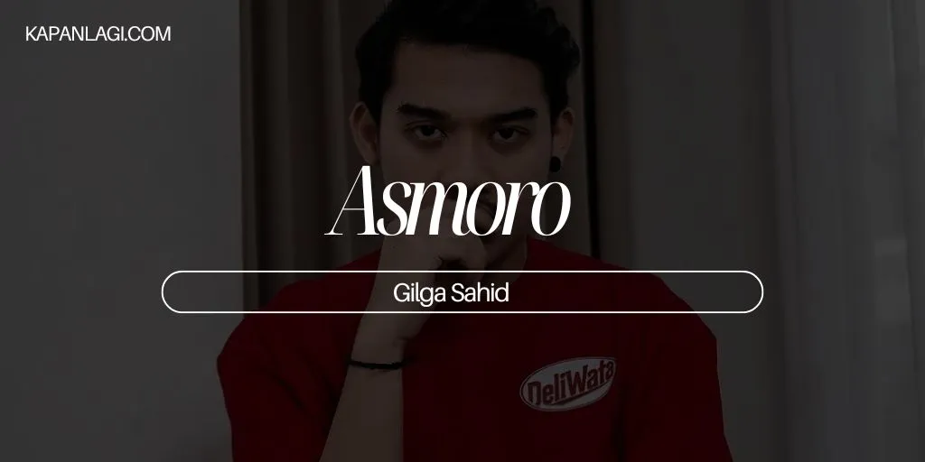 Lirik Asmoro - Gilga Sahid