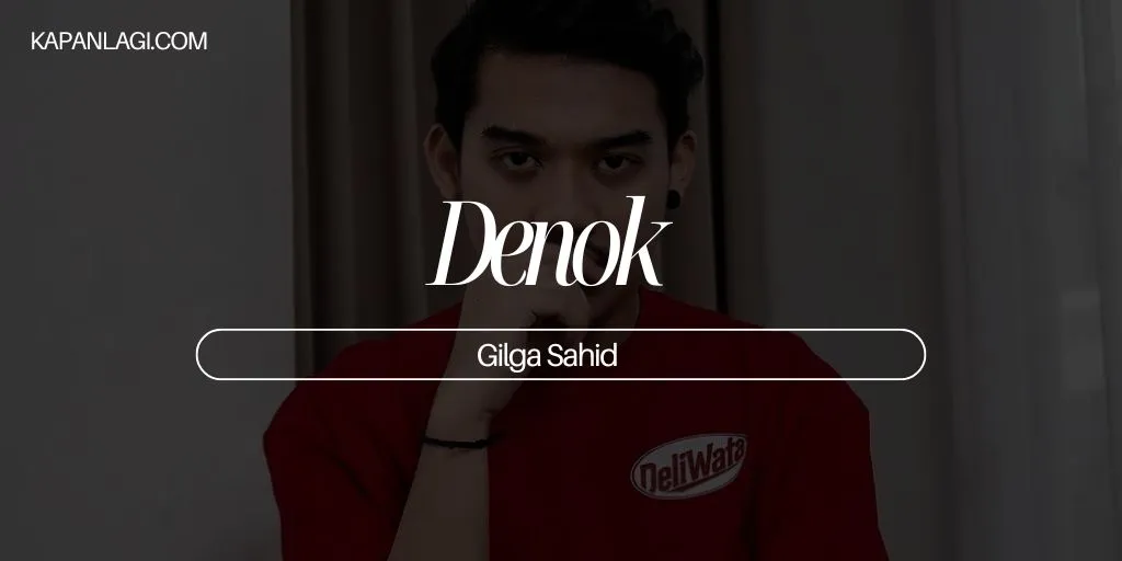 Lirik Denok - Gilga Sahid