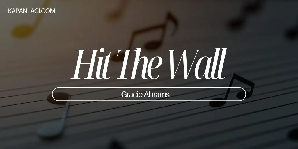 Gracie Abrams - Hit The Wall