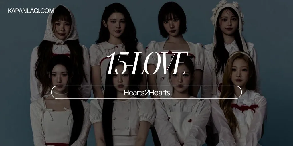 Lirik 15-LOVE - Hearts2Hearts