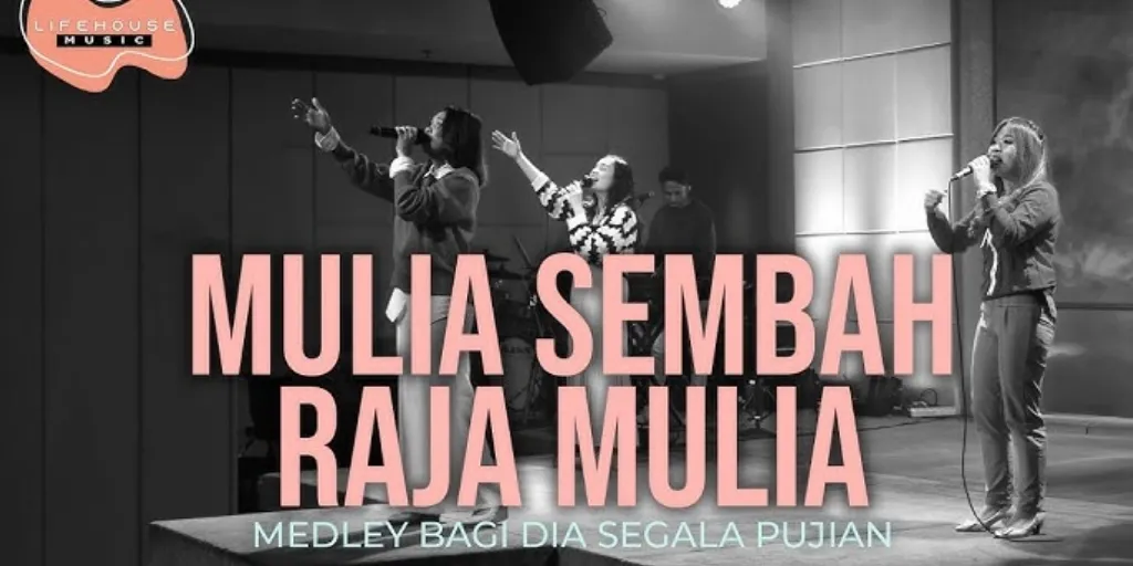 Hosana Singers - Mulia Sembah Raja Mulia