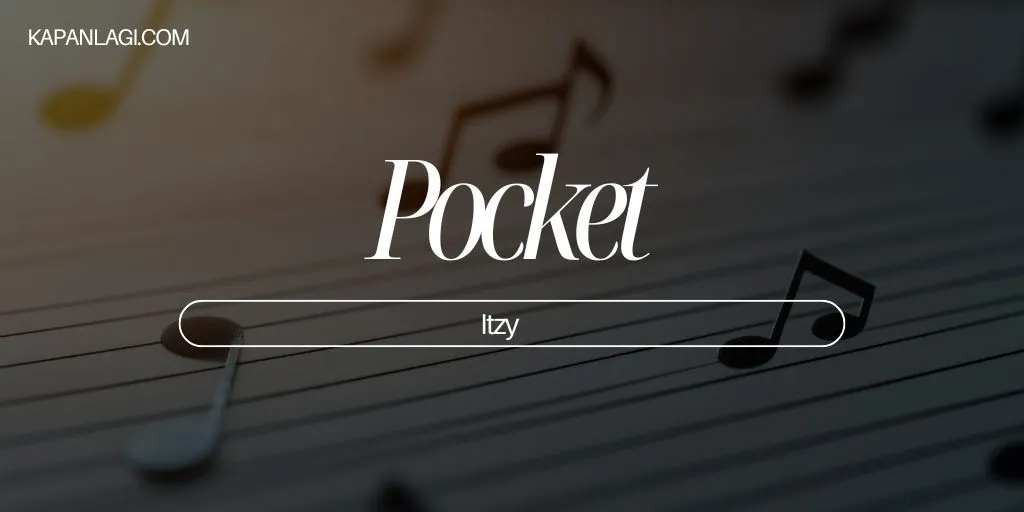 Lirik Pocket - ITZY