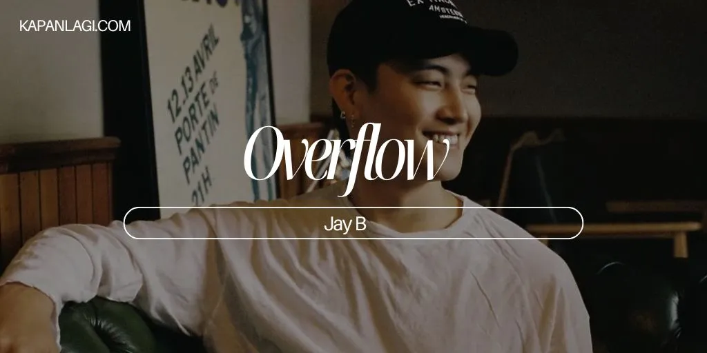 Lirik Overflow - Jay B