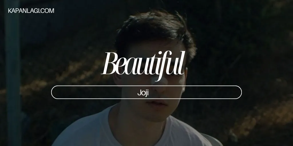 Lirik Beautiful - Joji