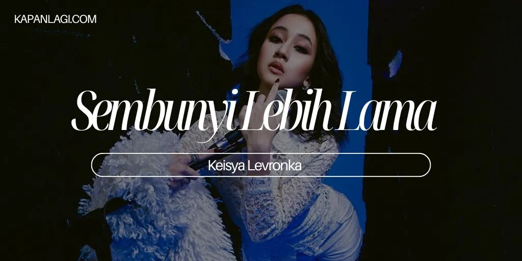 Keisya Levronka - Sembunyi Lebih Lama