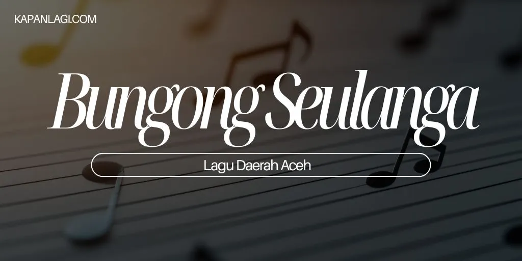 Lagu Daerah Aceh - Bunga Seulanga