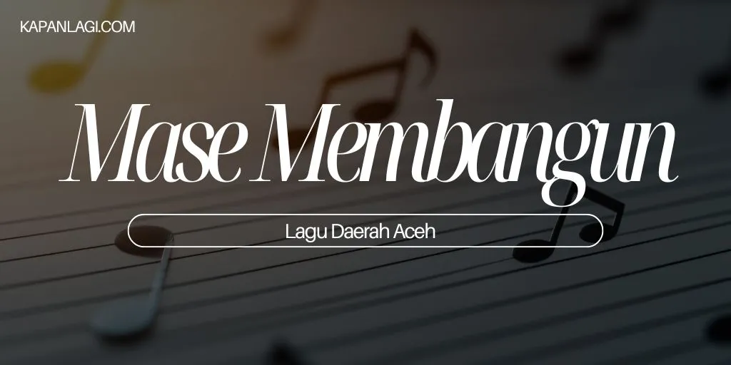 Lagu Daerah Aceh - Mase Membangun