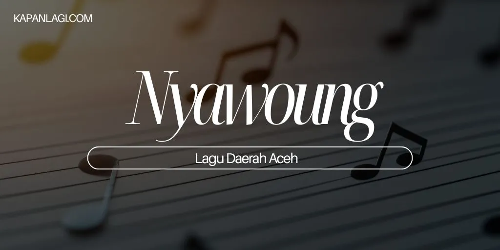 Lagu Daerah Aceh - Nyawoung