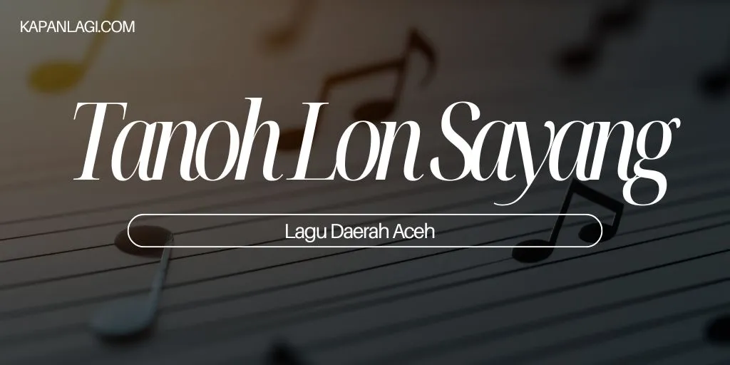 Lagu Daerah Aceh - Tanoh Lon Sayang