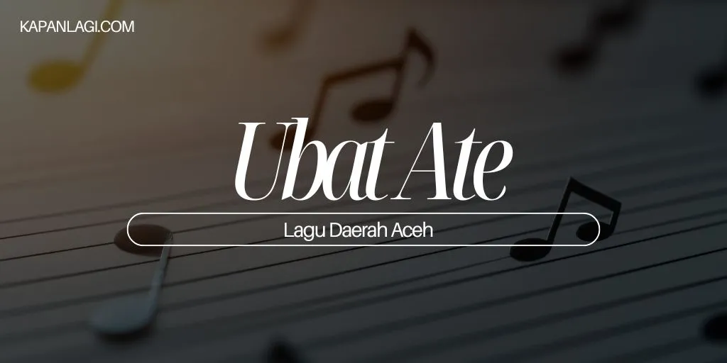 Lagu Daerah Aceh - Ubat Ate