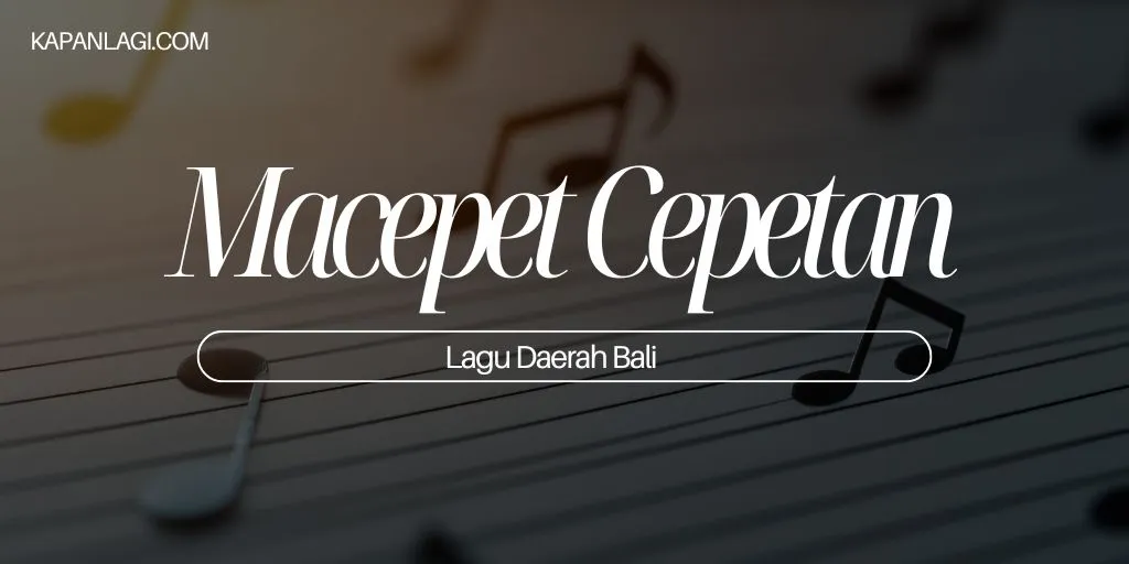 Lagu Daerah Bali - Macepet Cepetan