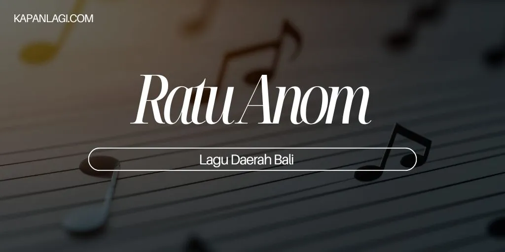 Lagu Daerah Bali - Ratu Anom
