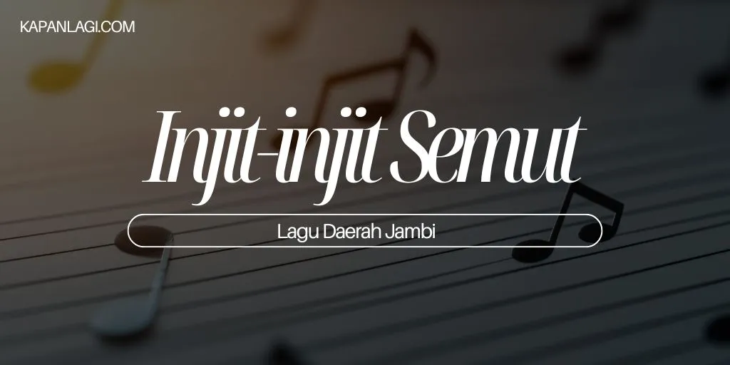 Lagu Daerah Jambi - Injit-Injit Semut