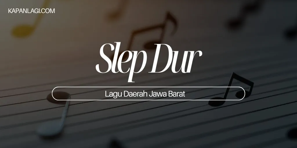 Lagu Daerah Jawa Barat - Slep Dur