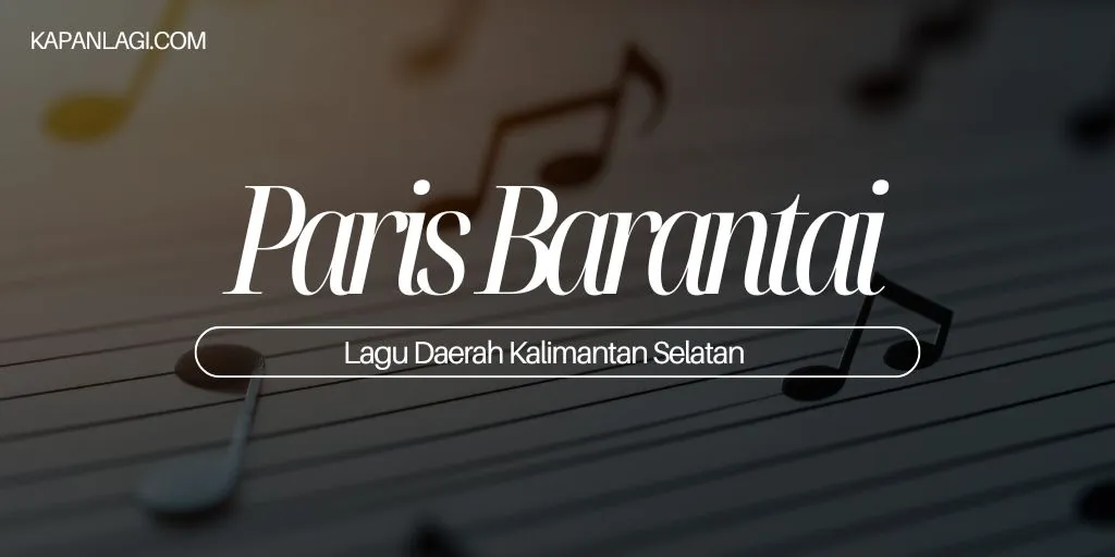 Lirik Paris Barantai - Lagu Daerah Kalimantan Selatan