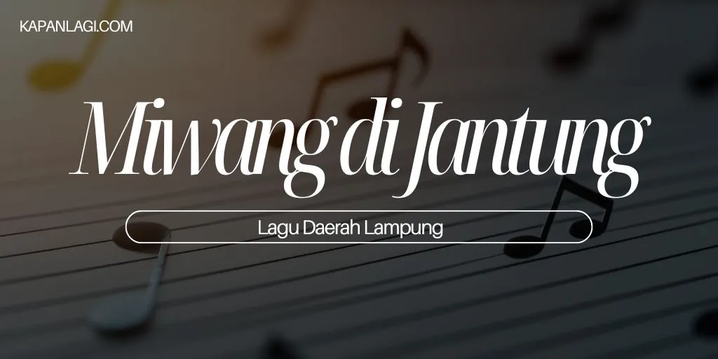 Lagu Daerah Lampung - Miwang di Jantung