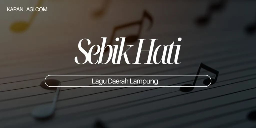 Lagu Daerah Lampung - Sebik Hati