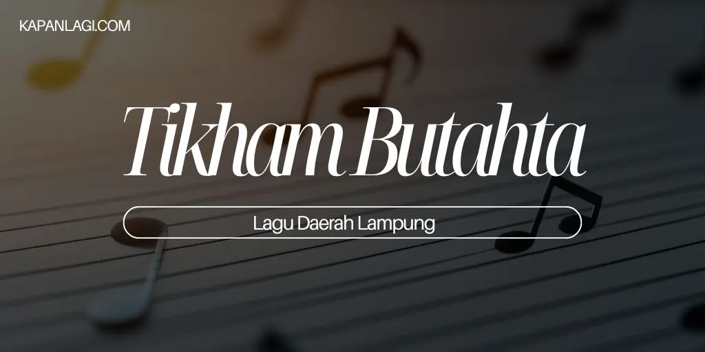 Lagu Daerah Lampung - Tikham Butahta