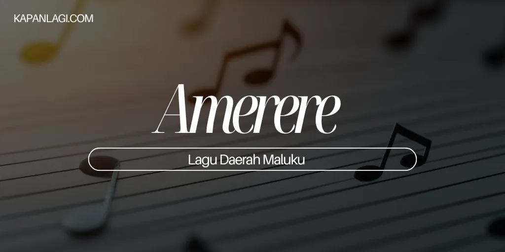 Lirik Amerere - Lagu Daerah Maluku