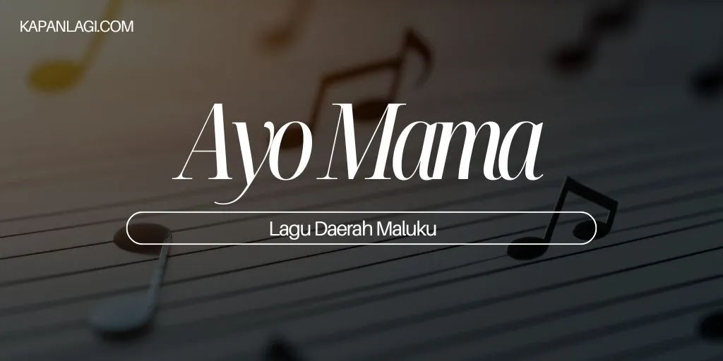 Lagu Daerah Maluku - Ayo Mama